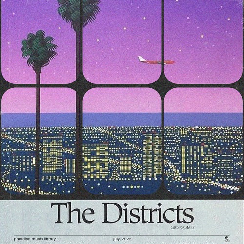 GIO GOMEZ - THE DISTRICTS